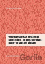 Vyrovnávanie sa s totalitnou minulosťou