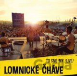 Lomnické čháve: To sme my / Live