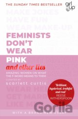 Feminists Don't Wear Pink (and other lies)