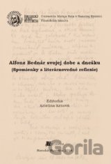 Alfonz Bednár svojej dobe a dnešku