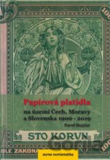Papírová platidla na území Čech, Moravy a Slovenska 1900-2019