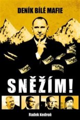 Sněžím! Deník bílé mafie