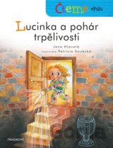 Čteme spolu: Lucinka a pohár trpělivosti