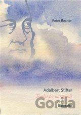 Adalbert Stifter - Touha po harmonii