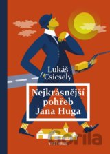 Nejkrásnější pohřeb Jana Huga