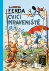 Ferda cvičí mraveniště