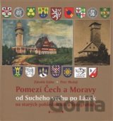 Pomezí Čech a Moravy od Suchého vrchu po Lázek