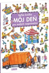 Veľká knižka - Môj deň pre malých rozprávačov