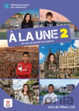 Á la une 2: Livre de l'eleve