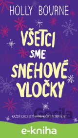 Všetci sme snehové vločky