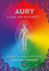 AURY a jak jim rozumět - Vnímání energetických polí