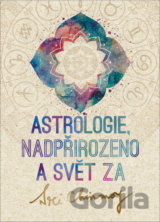 Astrologie, nadpřirozeno a svět Za