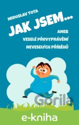 Jak jsem…