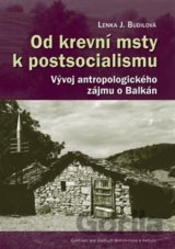 Od krevní msty k postsocialismu