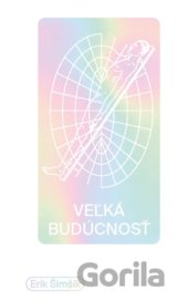 Veľká budúcnosť