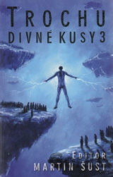 Trochu divné kusy 3