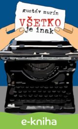 Všetko je inak