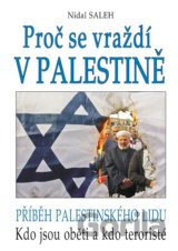 Proč se vraždí v Palestině
