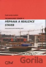 Technologie staveb II. Příprava a realizace staveb