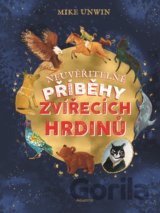 Neuvěřitelné příběhy zvířecích hrdinů