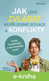Jak lépe zvládat nepříjemné situace a konflikty