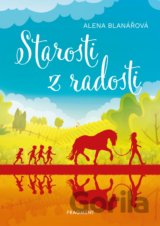 Starosti z radosti