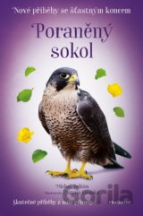 Nové příběhy se šťastným koncem: Poraněný sokol