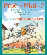Proč se říká… ? Bojovat s větrnými mlýny a další oblíbená úsloví