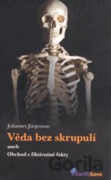 Věda bez skrupulí aneb Obchod s fiktivními fakty