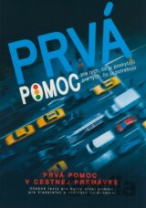 Prvá pomoc pre tých, čo ju poskytujú a pre tých, čo ju potrebujú