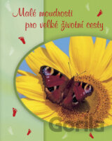 Malé moudrosti pro velké životní cesty