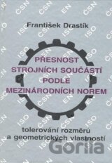 Přesnost strojních součástí podle mezinárodních norem
