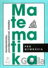 Matematika pro gymnázia (Kombinatorika, pravděpodobnost, statistika)