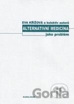 Alternativní medicína jako problém
