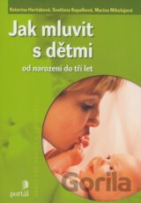Jak mluvit s dětmi od narození do tří let