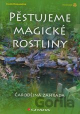Pěstujeme magické rostliny
