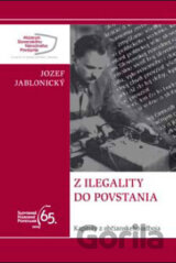 Z ilegality do povstania