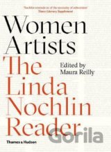 Women Artists : The Linda Nochlin Reader