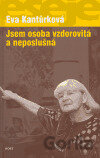 Jsem osoba vzdorovitá a neposlušná