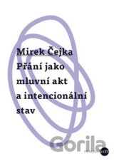 Přání jako mluvní akt a intencionální stav