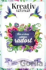 Kreativ zážitkář - Čím si dnes udělám radost