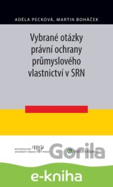 Vybrané otázky právní ochrany průmyslového vlastnictví v SRN