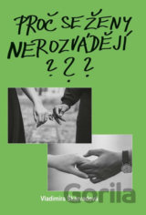 Proč se ženy nerozvádějí?