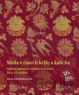 Móda v časech kříže a kalicha