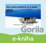 Ako online podnikať už za jeden týždeň