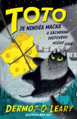 Toto je nindža mačka a záchrana svetového (mieru) syra