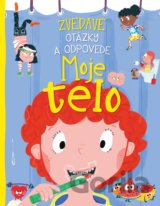 Zvedavé otázky a odpovede - Moje telo