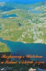 Rozhovory s Učitelem u Sedmi rilských jezer