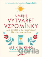 Umění vytvářet vzpomínky