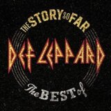 Def Leppard: The Story So Far (The Best Of)